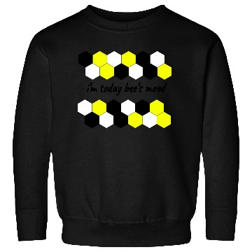 Discover i m today bee s mood MOD Sweatshirts
