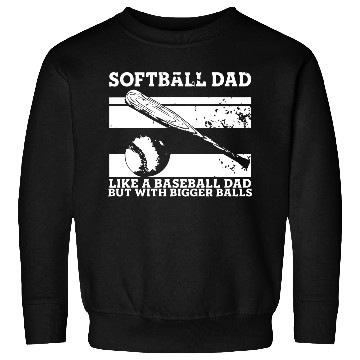 Discover Softball Dad Sweatshirts