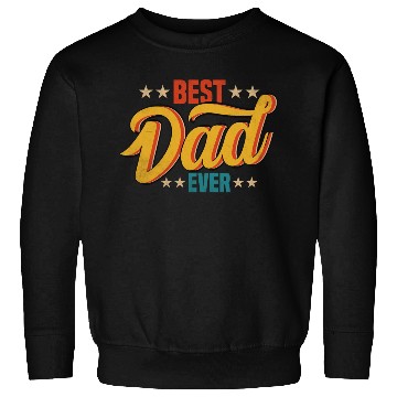 Discover Best Dad Ever Vintage Design Sweatshirts