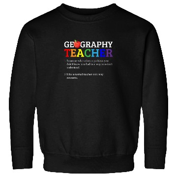 Discover Geography teacher definition, Geography teacher Sweatshirts