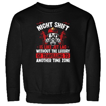 Discover Fire Hose Fire Masn Night Shift Firefighter Sweatshirts