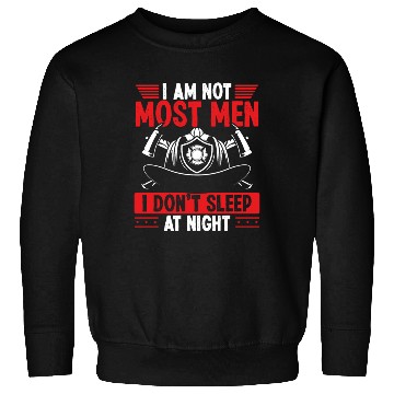 Discover Night Shift Firefighter I am not most Men Firemen Sweatshirts