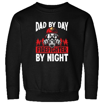 Discover Night Shift Firefighter Dad Fathers Day Firemen Sweatshirts