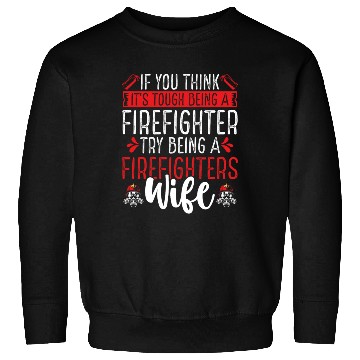 Discover Night Shift Firefighter Wife Women Firefighter Sweatshirts