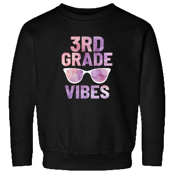 Discover Third Grade Vibes | Back To School Sweatshirts