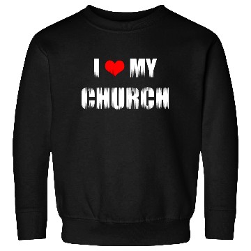 Discover Christian Gift I Love My Church Christian Sweatshirts
