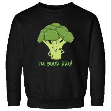 Discover I m Your Bro for Broccoli Lover Sweatshirts
