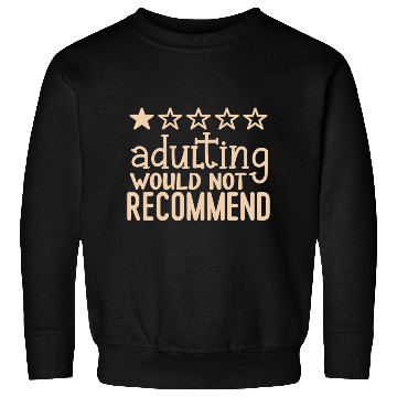Discover Adulting would not recommend Sweatshirts
