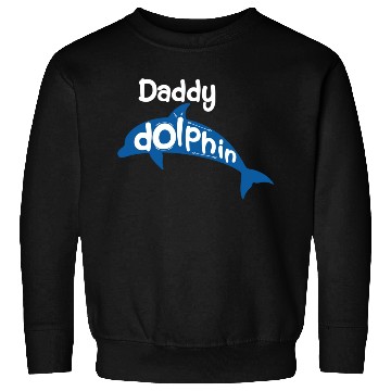 Discover Daddy Dolphin Sweatshirts