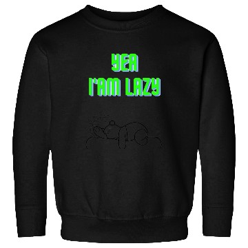Discover i'm not lazy non removable green Sweatshirts