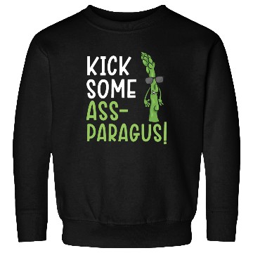 Discover Kick Some Ass-paragus Asparagus Vegetable Vegan Sweatshirts