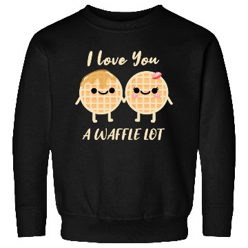 Discover I Love A Waffle Lot For Waffle Lover Sweatshirts