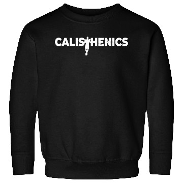 Discover Calisthenics Street Bodyweight Workout Sweatshirts