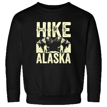 Discover Hike Alaska Hiking Hiker Nature Sweatshirts