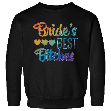 Discover Bachelorette Party Bride's Best Bitches Gift Sweatshirts