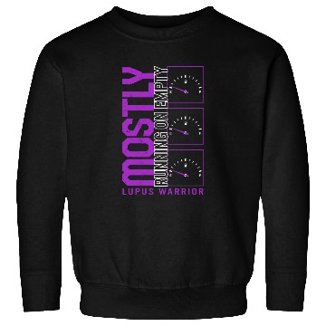 Discover Lupus Awareness Sweatshirts, Mostly Running Empty,