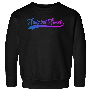 Discover Salty But Sweet 11 Sweatshirts