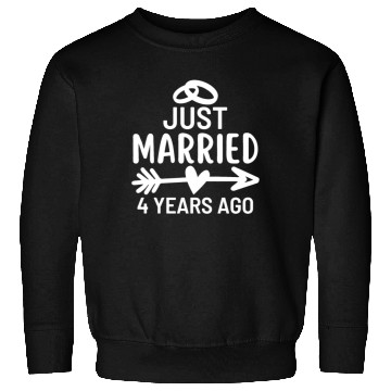 Discover Just Married 4 Years Ago Wedding Anniversary Sweatshirts