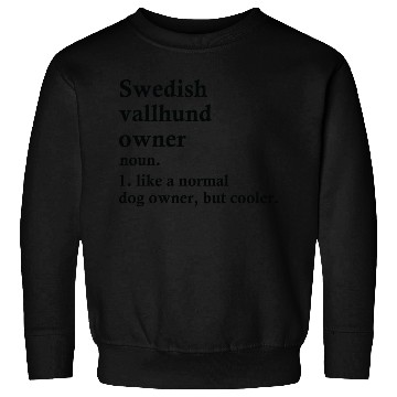 Discover Swedish Vallhund Dog Owner Definition Sweatshirts