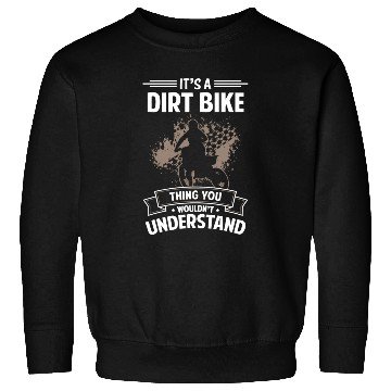 Discover Dirt Bike Mud Motocross Enduro Sweatshirts