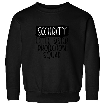 Discover Big Brother Sweatshirts Security for Little Sister
