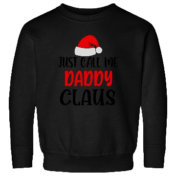 Discover Just call me daddy claus Sweatshirts