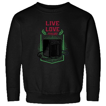 Discover Live love music Sweatshirts