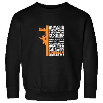 Discover We Are Willing Led By The Unknowing, Lineman Sweatshirts