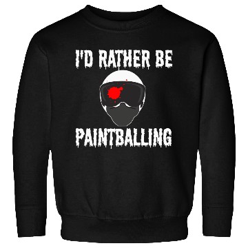 Discover I'D Rather Be Paintballing Paintball Son Dad Sweatshirts