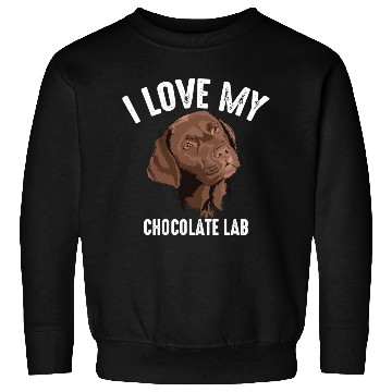 Discover Cool I Love My Chocolate Lab Funny Brown Labrador Sweatshirts