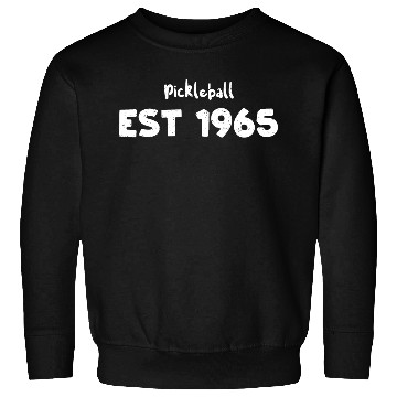 Discover Pickleball Est 1965 - Hobbies Sweatshirts