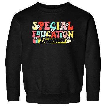 Discover Special Education Teacher Sweatshirts