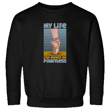 Discover Ballet Ballerina Dance Dancer Dancing Ballet Gift Sweatshirts