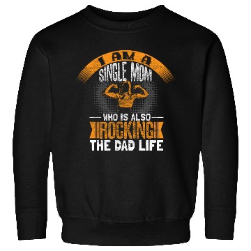 Discover Single Mother Single Parent Son Gift Idea Sweatshirts