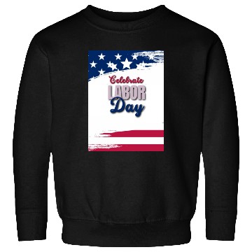 Discover labor day Sweatshirts