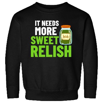 Discover Sweet Relish Pickles Bottle Condiment Jar Sweatshirts