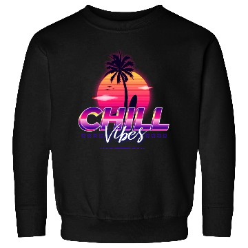Discover Chill Vibes - Synthwave/Retrowave/Vaporwave 80s Sweatshirts
