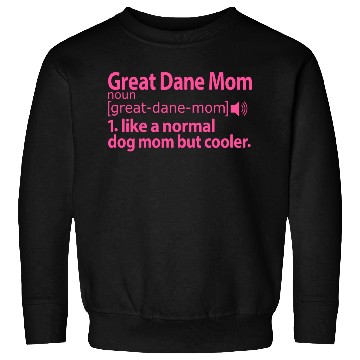 Discover Great Dane Mom Definition pink Sweatshirts