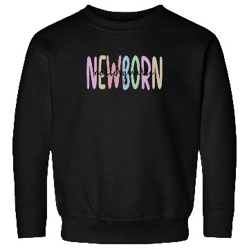 Discover Newborn Nursery Nursing Best Newborn Nursery Nurse Sweatshirts