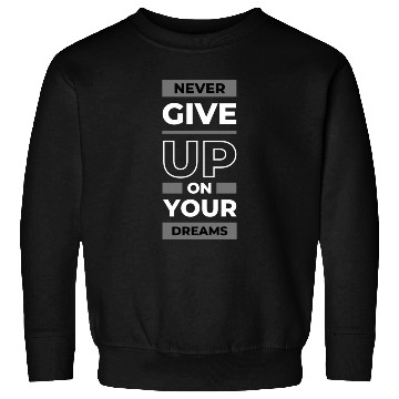 Discover NEVER GIVE UP Sweatshirts