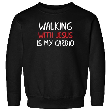 Discover Walking With Jesus Is My Cardio Sweatshirts