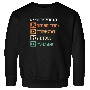 Discover My Superpowers Are ADHD Embrace Neurodiversity Sweatshirts