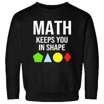 Discover Math Keeps You In Shape Funny Math Teacher Workout Sweatshirts