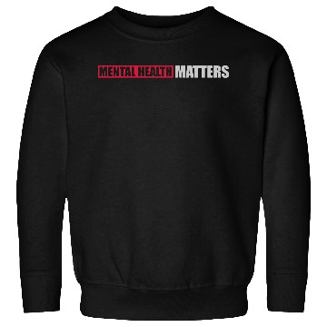 Discover mental health matters quote Sweatshirts