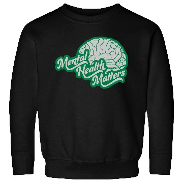Discover mental health matters quote Sweatshirts