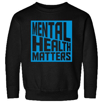 Discover mental health matters quote Sweatshirts
