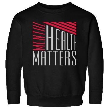 Discover mental health matters quote Sweatshirts