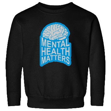 Discover mental health matters quote Sweatshirts