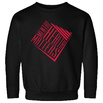 Discover mental health matters quote Sweatshirts