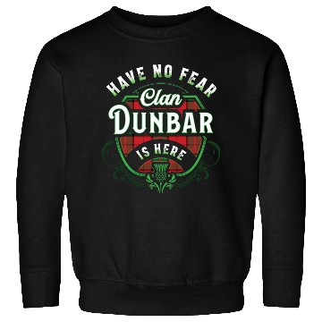 Discover Funny Scottish Clan Dunbar Tartan Have No Fear Sweatshirts